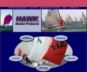 hawkmarineproducts.com: Hawk Marine Products, Hayling Island, Apparent Wind Indicators, Slot Strip, Needlespar Masts & Booms, Yacthing, Sailing
Manufactures of Marine Products