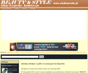 studiaurody.pl: Studia Urody Beauty & Style
Studio Urody "Beauty & Style"- Chełm Śląski ul. Odrodzenia 27