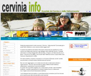 cerviniainfo.it: CerviniaInfo il Portale di Cervinia e della Valtournenche Trova Hotels Residence e Alloggi in Cervinia Torgnon Antey
Trova il migliore alloggio nel Portale di Cervinia e della Valtournenche Disponibilità e Migliori Prezzi per tutti gli Hotel Residence e Case Vacanze a Torgnon Antey Valtournenche Breuil Cervinia!