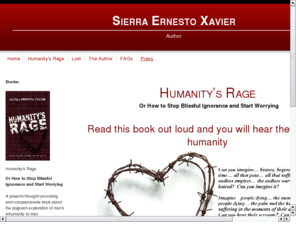 sierra-ernesto-xavier.com: Sierra Ernesto Xavier, Author
Sierra Ernesto Xavier, the author of Humanitys Rage and Lost