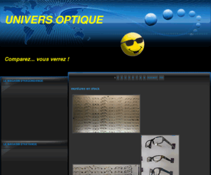 universoptique.net: OPTICIEN
universoptique,lunette ,solaire, D&G, ray ban, john galliano, porsche carrera mont-blanc, controle de la vue  