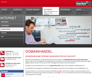 werben-und-verkaufen.de: Domainhandel | Internetagentur machen.de
Werbewirksame Internetadressen für Ihr Geschäft. Effizient: Die Internet-Adresse als Werbebotschaft wird sofort verstanden und bringt Ihnen Besucher auf Ihre