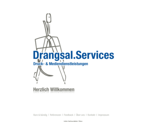 drangsal-services.de: Markus Drangsal
Präsentation des Unternehmens Drangsal.Services, Ihr Dienstleister für Werbeproduktionen und Reinzeichnung