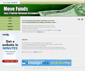 move-funds.com: Move-Funds - Home - Easy Transfer Between Accounts !
Alertpay to Paypal, Paypal to Alertpay, Online Funds Transfer, Money Exchange Service