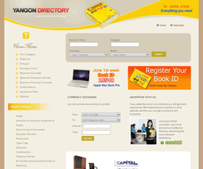 yangonbusinessdirectory.com: Yangon Directory (Rangon) Myanmar | Yellow Pages | Business Directory
Welcome to our Yangon Directory website. Its has more than 60000 business in Yangon. You can find business by category or 
     business name. We are the number one directory in Myanmar. The most circulation and get the most advertiser.