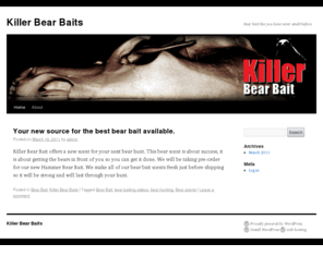 killerbearbait.com: Killer Bear Baits | Bear bait like you have never smelt before.
