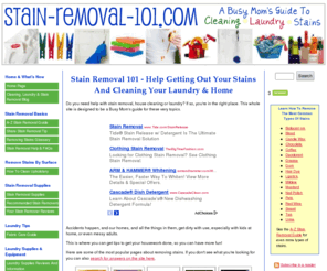 stain-removal-101.com: Stain Removal 101: Busy Mom's Guide For Cleaning, Laundry, And Stains
Proven tips and tricks for stain removal, house cleaning and laundry, and reviews of the best tools for the job, to clean up quickly and easily.