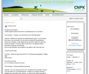 cnpk.org: CNPK - Comité National de Prévention en Kinésithérapie
Le CNPK a pour but de promouvoir, de développer et impulser toutes les actions de prévention relevant du domaine de la kinésithérapie.