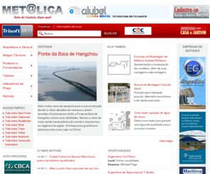 metalica.com.br: Met@lica - Maior Portal sobre Arquitetura e Construção em Estruturas Metálicas
Portal especializado em arquitetura e construção civil com estruturas metálicas. Obras, artigos técnicos, notícias e tabelas. Escritórios de Arquitetura e Engenharia e guia de empresas