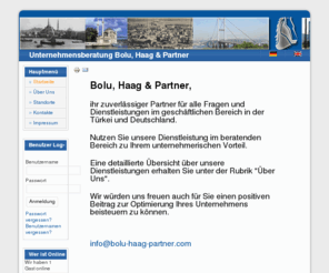 bolu-haag-partner.com: Unternehmensberatung Bolu, Haag & Partner
Bolu, Haag & Partner
Ihre Adresse für Geschäfte in der Türkei und Deutschland