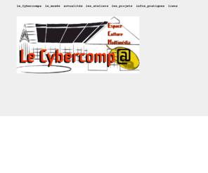 cybercompa.com: cybercompa
cybercompa espace multimedia le compa conservatoire de l agriculture