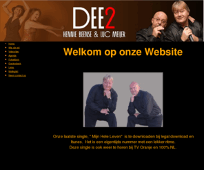 dee2.nl: - www.dee2.nl
Een gezellig feest met DEE2, een hele avond feest met DEE2, het is pas een feest als DEE2 zijn geweest, 