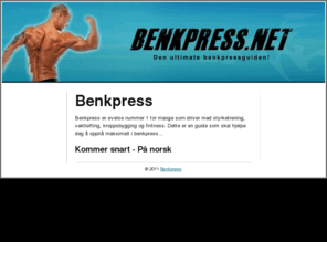 benkpress.net: Benkpress
Hvor mye tar du i benkpress? Les den gratis guiden på Benkpress.net og du kan gange svaret ditt med 2 eller mer etter 3 måneder.