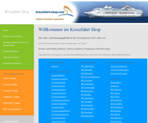 kreuzfahrt-shop.com: Kreuzfahrt Shop Flusskreuzfahrten Hochsee Kreuzfahrten 2011
Kreuzfahrt Shop für Hochsee und Flusskreuzfahrten, Club und Luxuskreuzfahrten Windjammer und Motorsegler aller Kreuzfahrt Reedereien 2011 online buchen.