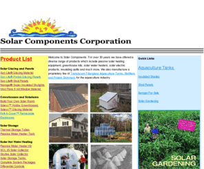 solar-components.com: DIY Passive Solar Heating | Solar Water Heaters | Solar Electric Products
Solar Components Corp. offers a solar products catalog for you DIY passive solar heating needs. We offer a variety of solar water heaters, solar electric products and much more