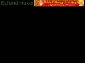 ecfundmaker.com: make money at home
Learn how to make money at home