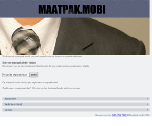 maatpak.mobi: maatpak.mobi
maatpak.mobi: maatpakken zoeken op postcode en plaats