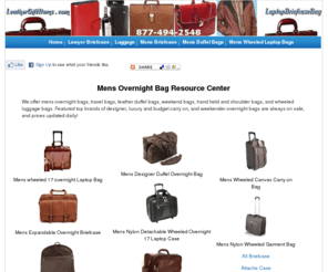 mensovernightbag.com: Mens Overnight Bag
Mens Overnight Bag Resource Center: mens leather wheeled overnight laptop case, Italian leather overnight duffel bags, overnight laptop bag, wheeled overnight briefcase, tote bags, luggage on sale