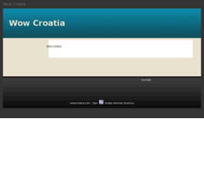 wowcroatia.com: Wow Croatia
Wow Croatia