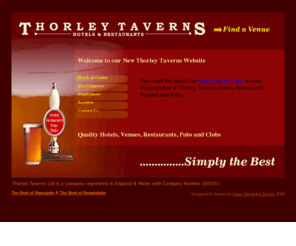 thorleytaverns.co.uk: Thorley Taverns Ltd Kent: Hotel Accommodation, Restaurants, Pubs, Clubs, Wedding Venues
Thorley Taverns Kent, Hotel Accommodation, Restaurants, Pubs, Clubs and Wedding Venues