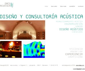 dacs-acustica.com: Inicio
dacs acustica, disseny i consultoria acústica, diseño y consultoría acústica, acoustics engineering and design, acústica, acustica, acoustics, acoustic, noise control, acoustique, enginyeria acústica, ingeniería acústica, acoustics engineering, aislamiento acústico, aïllament acústic, acústica de salas, acústica de sales, room acoustics, estudio de grabación, recording studio, estudi de gravació, auditori,auditorium design, auditórium, sala de ensayo, sales d’assaig, rehearsal room, theatre, teatre, teatro, auditorio, sound isolation, acústica arquitectónica, acústica arquitònica, architectural acoustics, aislamiento acustico, soroll, ruido, silenci, silencio, silence, mesures acústiques, mesuraments acústics, mediciones acústicas, solució, soluciones, solución, solucion, projectes, proyectos, so, sonido, sound, electoacústica, electroacustica, audiovisual, condicionament, acondicionamiento, simulacio acustica, simulación acustica, acoustical simulation, home acoustics, home theatre, home studio, home estudio, hi-fi, music, art facilities, art, arte, música, design, diseño, disseny, arquitectura, architecture, acoustical design, barcelona, Barcelona, Barcelone, barcelone, Joomla! - el motor de portales dinámicos y sistema de administración de contenidos