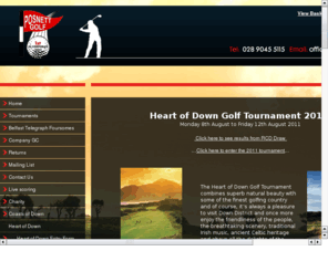 heartofdown.com: Heart of Down
Heart of Down Golf Tournament, Co Down, Northern Ireland, Played over Ardglass, Downpatrick, Spa and Ry County Down Golf Clubs in August of each year.