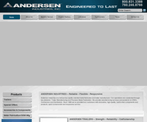andersentrailer.com: Andersen Industries - Andersen Industries
Andersen Industries is a precision metal fabricator, designer and manufacturer of Super Duty equipment trailers, dump trailers and flatbed trailers.