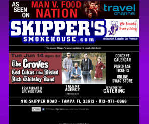 skipperssmokehouse.com: Welcome to Skipper's Smokehouse!
Welcome to the online home of Skipper's Smokehouse, Tampa Bay, Florida's premier Floribbean restaurant and live music venue. Oh and we do catering. And we have a Talent Agency.