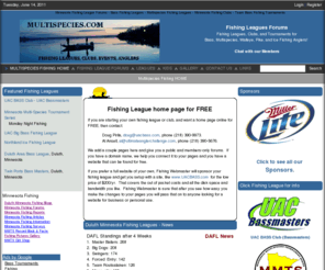 multispecies.com: Minnesota Fishing Reports - Minnesota Fishing Tournaments - Minnesota Fishing Leagues
Minnesota fishing information for fishing in Minnesota.  For all kinds of Minnesota fishing reports, fishing tournaments, and fishing leagues.  Anything fishing in Minnesota.  Headquartered in Duluth Minnesota.