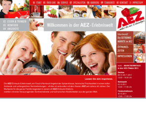 amper-einkaufszentrum.net: AEZ food & more . Frische & Qualitt aus Leidenschaft
Einkaufs-Erlebniswelt, ein Food & Nonfood-Angebot der Spitzenklasse, heimische Frischeartikel in einem besonderen Ambiente und umfangreiche Serviceleistungen - all dies ist verbunden mit dem Namen AEZ