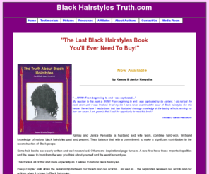 blackhairstylestruth.com: Black Natural Hairstyles - Revealing The Unspeakable Truth
Secretly afraid of black natural hairstyles? This book answers the question of why so many 
Black women straighten their hair and why Black people have a problem with their natural hair.