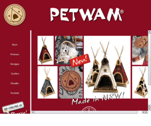 petwam.com: Petwam. Ein Zuhause im Zuhause! Hunde- und Katzenbedarf.
Indianerzeltartige Kleintierbehausung. Textil. Vorzugsweise fr den Innenbereich. Demontierbar, waschbar.