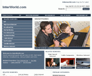 interworld.com: 
    
            
                    InterWorld.com
                    
                            
                                
                                    | ISP
                                
                            
                                
                                    | High Speed Internet
                                
                            
                                
                                    | broadband isp
                                
                            
                                
                                    | dial up modem
                                
                            
                        
                
        


interworld.com