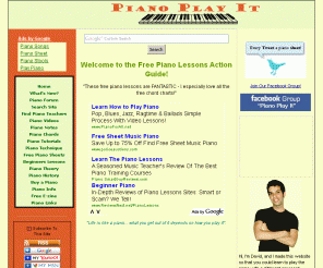 piano-play-it.com: Free Piano Lessons for Free Spirits!
Free piano lessons for those who want to learn to play  piano in a practical and playful way.