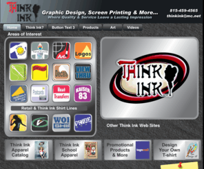 think-ink.com: Think Ink, Inc
Think Ink is a Screen Printing and Graphic design company that began in 1986 and has grown to provide many complementary services for their customers.