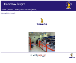 hadimkoyiletisim.com: Hadımköy İletişim - Anasayfa
Turkcell Hadımköy İletişim - Telefon - 0212 771 25 45, Fax - 0212 771 33 96, GSM - 0534 470 88 88