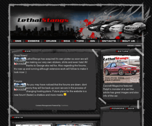 lethalstangs.com: :: LethalStangs| Home ::
The Official website of LethalStangs, a club dedicated to all mustang owners