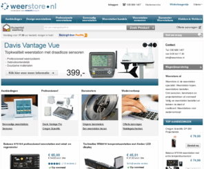 weerstore.nl: Weerstore.nl Weerstation specialist. Weerstations van Oregon Scientific, Balance, Davis, TFA, Technoline & Jacob Jensen online bestellen uit voorraad. Weerstations met sensoren en fotolijst
Weerstore.nl Weerstation specialist. Weerstations van Oregon Scientific, Balance, Davis, TFA, Technoline & Jacob Jensen online bestellen uit voorraad. Weerstations met sensoren en fotolijst