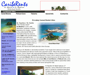 caribrents.com: Caribe Rents Home
Cariberents is a  private carribean rental villas site devoted to offering high quality rental units on St. Martin/St Maarten