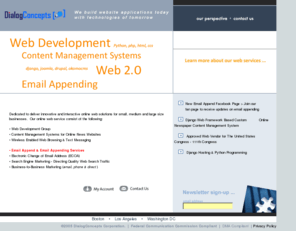 dialogueconcepts.com: Email append / email appending  / multi-channel marketing / marketing online / emarketing / DialogConcepts / Web Development Group ::.
eMail Append Service appends valid email addresses onto your active customer 
off-file database. eMail Appending is a excellent communication vehicle to contact your current off-line customers via email.