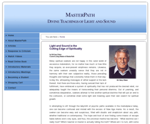 master-path.net: Official Site of MasterPath, The Divine Science of Light and Sound
Westerners like Pythagoras said that with initiation into Sound Current, contemplation of the 'whole' replaces meditation (attempt to still mind through third eye chakra).