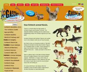 gaschers-animalfigures.com: Schleich Tiere - Home
In unserem Schleich-Shop für Schleichfiguren können Sie sich alle aktuellen und viele ältere Tierfiguren (für Sammler) der Firma Schleich ansehen und per Mausklick bestellen. GASCHers hat sich im Laufe der Jahre einen guten Ruf bei Schleich - Figurensammlern auf der ganzen Welt erarbeitet.