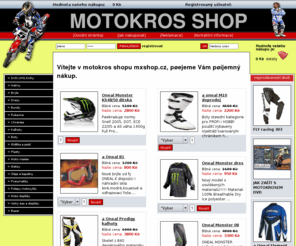 mxshop.cz: MXSHOP.CZ - motokros shop - internetový obchod
mxshop.cz - motokros shop - internetový obchod s motokrosovým vybavením a příslušenstvím (helmy, boty, kalhoty, dresy, rukavice, brýle, chrániče, oleje, měřiče, výfuky, řidítka, ...)