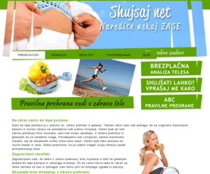 shujsaj.net: Shujšaj.net - Zdrava prehrana, hujšanje, prehrana, herbalife.
Shujšaj.net - Zdrava prehrana, hujšanje, prehrana, herbalife