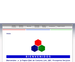 customsabc.com: Inicio
Reynosa, Agente Aduanal,Customs Link ABC, Servicios Integrados de Comercio Exterior, Reynosa, Tamps. Integrated international commerce services in Reynosa, Mexico.