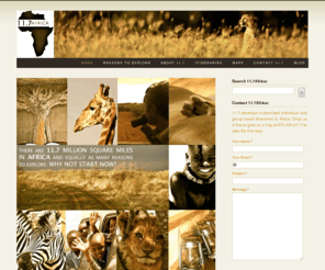 elevenpointseven.net: Home - 11.7Africa
There are 11.7 million square miles in Africa and equally as many reasons to explore; why not start now?
