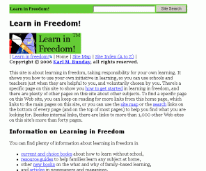 learninfreedom.org: Learn in Freedom! Education Reform, Home-Schooling Resources
How and why to learn in freedom, with or without school.