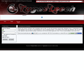 tugasleech.org: TugasLeech :: Bem vindo ao TugasLeech
Template Shares - Share Made Simple - Best Torrent Source Ever!