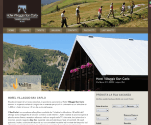 villaggiosancarlo.com: Valfin Hotels - Villaggio San Carlo
Villaggio San Carlo