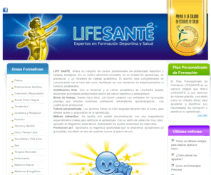 life-sante.com: Cursos terapias alternativas - Cursos entrenador personal
Cursos de terapias alternativas y de entrenador personal realizados por Life-sante, empresa especializada en cursos a distancia